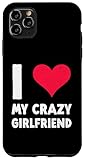 custodia per iphone 11 pro max i love my crazy girlfriend - san valentino divertente