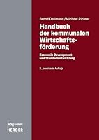 Handbuch Der Kommunalen Wirtschaftsforderung: Economic Development Und Standortentwicklung (German Edition) 3534642309 Book Cover