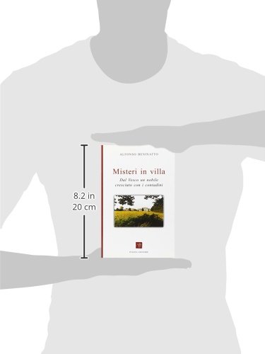 Misteri In Villa. Dal Vesco Un Nobile Cresciuto Con I Contadini - 3
