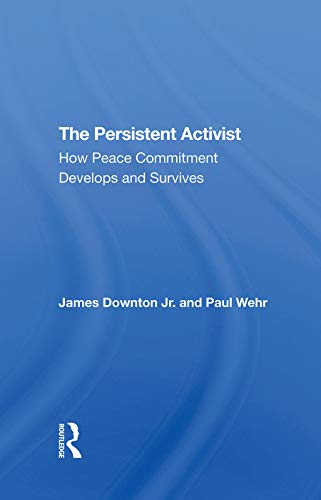 The Persistent Activist: How Peace Commitment Develops And Survives view 2