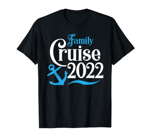 Family Cruise 2022 Abbinamento di gruppo per le vacanze in barca Maglietta
