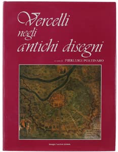 Con sovraccoperta Vercelli negli antichi disegni