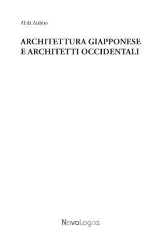 Architettura Giapponese E Architetti Occidentali. Ediz. Illustrata - 3