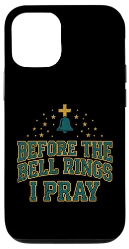 Before the Bell Rings I Pray Christian Teacher Jesus �X�}�z�P�[�X iPhone 12/12 Pro �p