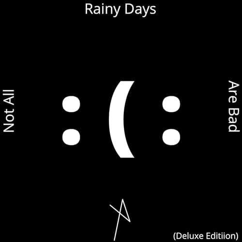 Play Not All Rainy Days Are Bad (Deluxe Edition) by LVP The Artist on
