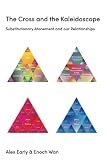 The Cross and the Kaleidoscope: Substitutionary Atonement and our Relationships