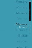 Memory: A History (Oxford Philosophical Concepts)