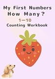 My First Numbers: How Many? 1–10 (Strawberry): A Simple Counting Book for Kids