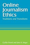 Online Journalism Ethics: Traditions and Transitions