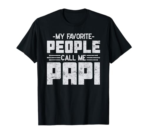 My Favorite People Call Me Papi Regalo del Día del Padre Abuelo Camiseta