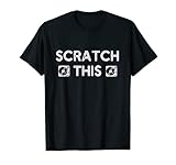 Scratch This Tee