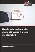 Notizie sulle molestie alle donne attraverso il prisma dei giornalisti (Italian Edition) 6207841301 Book Cover