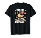 T'es Pas la Chips la Plus croustillante du Paquet T-Shirt, Homme, Noir, M