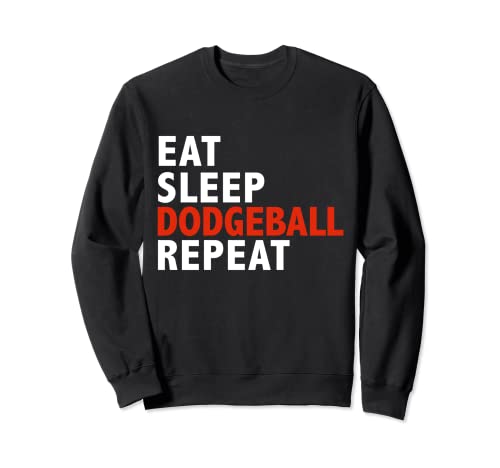 Eat Sleep Dodgeball Repeat Funny Dodgeball Player Sudadera