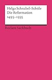 religion schule abschaffen  Die Reformation 1495-1555: Politik mit Theologie und Religion (Reclams Universal-Bibliothek)