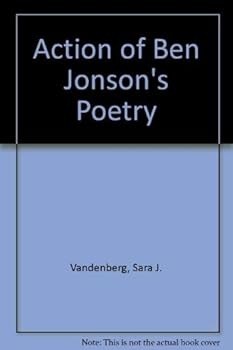 Hardcover The Action of Ben Jonson's Poetry Book
