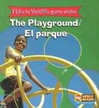 The Playground/ El Parque: To Visit = Me Gusta Visitar