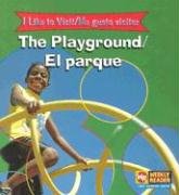 The Playground/ El Parque: To Visit = Me Gusta Visitar (I Like to Visit/ Me Gusta Visitar)