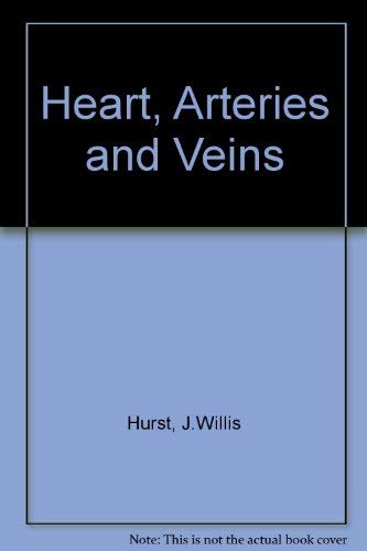 The heart, arteries, and veins 0070314713 Book Cover