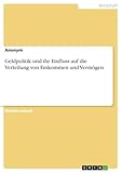 Geldpolitik und ihr Einfluss auf die Verteilung von Einkommen und Vermögen