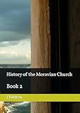 History of the Moravian Church: Book 2