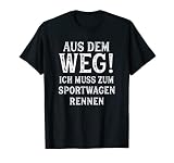 Sportwagenrennen TShirt Spruch Lustig Hobby Sportwagenrennen T-Shirt