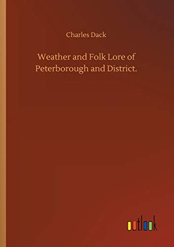 Weather and Folk Lore of Peterborough and District.