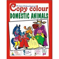 My Easy Choice Book of Copy Colour Domestic Animals 8179040712 Book Cover