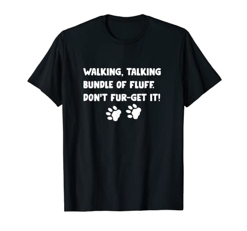 Funny Furry Pun Don't Fur-Get It Camiseta