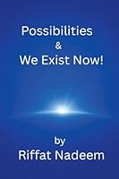Possibilities & We Exist Now! B0G2X4W3N6 Book Cover