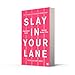 Slay In Your Lane The Black Girl Bible