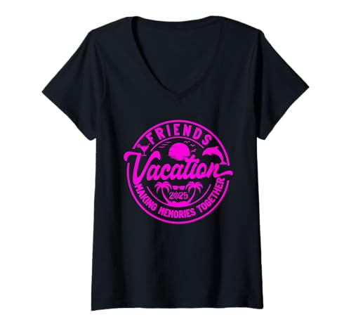 Femme Vacances entre amis 2025, créez des souvenirs ensemble, voyage pour filles T-Shirt avec Col en V