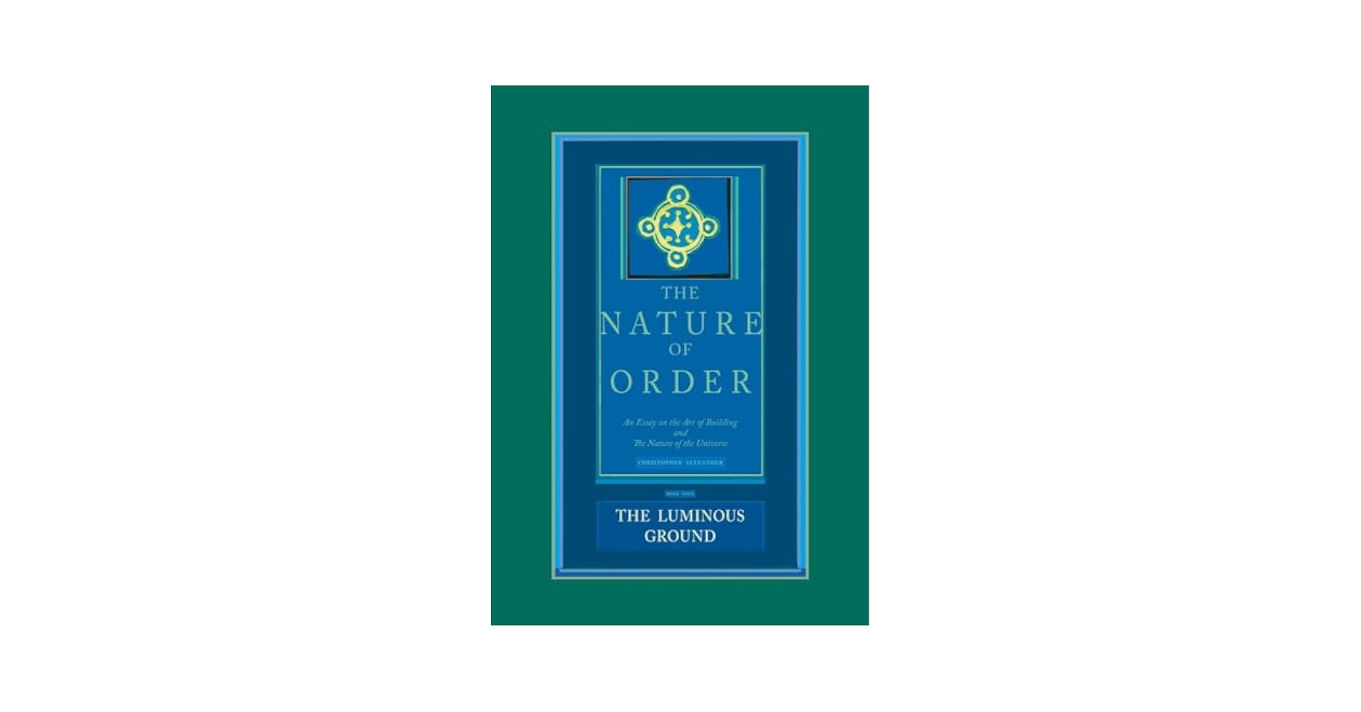 ザ•ネイチャー•オブ•オーダー THE NATURE OF ORDER 英語版 The Nature of Order: An Essay on the Art of Building and the