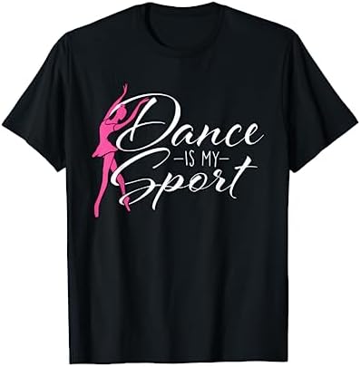Dance Is My Sport - Ballet Dancer Ballerina Plié Chassé Jeté T-Shirt