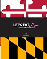 Let's Eat, Hon: A collection of Maryland favorites B0BPS5TRX5 Book Cover