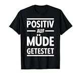 Positiv auf Müde Testé paresseux Faultier Faultier T-Shirt