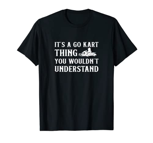 Divertido Kart Racing Funny Go Kart Sport Karting Go Cart Driver Camiseta