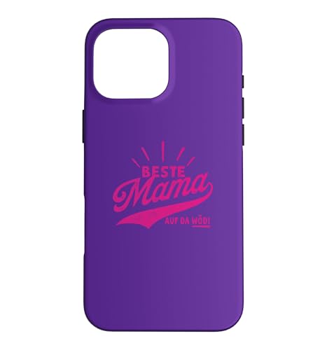 Beste Mama auf da Wod! - Beste Mama der Welt - Muttertag �X�}�z�P�[�X iPhone 16 Pro Max �p