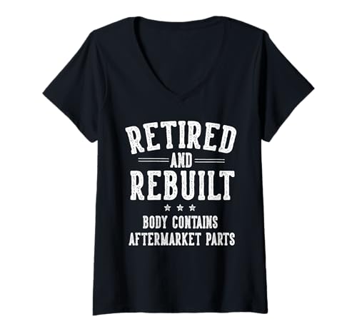 Mujer Retired and Rebuilt Body Contains Aftermarket Parts Retired Camiseta Cuello V