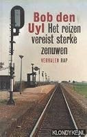 Het reizen vereist sterke zenuwen 9060055144 Book Cover