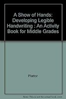 A Show of Hands: Developing Legible Handwriting : An Activity Book for Middle Grades 0921858019 Book Cover