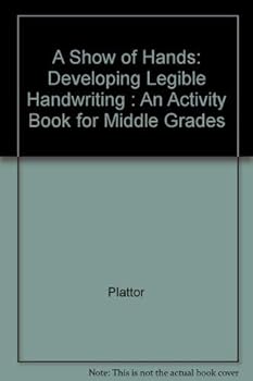Paperback A Show of Hands: Developing Legible Handwriting : An Activity Book for Middle Grades Book