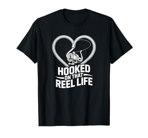 Hooked On That Reel Life, tema de Heart Fisherman Camiseta