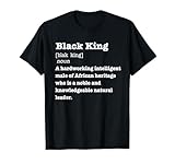 Black King Definition Shirt African Pride Melanin Educated