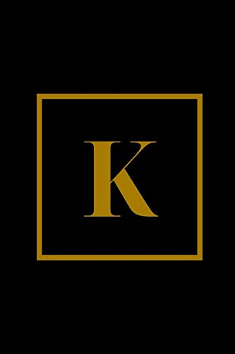 K: Elegant Monogram Journal K College Ruled Notebook for Men Women Girls and Boys Executive Style Minimalist Journal