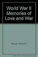 World War II Memories of Love and War 0963933701 Book Cover