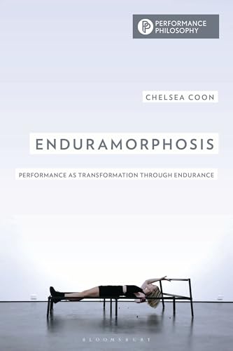 Enduramorphosis Performance as Transformation ouvrage académique de référence - 2
