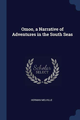 Omoo, a Narrative of Adventures in the South Seas