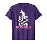 KEEP CALM LOVE BUNNIES Easter Bunny Gift Girl Kids Women Mom T-Shirt
