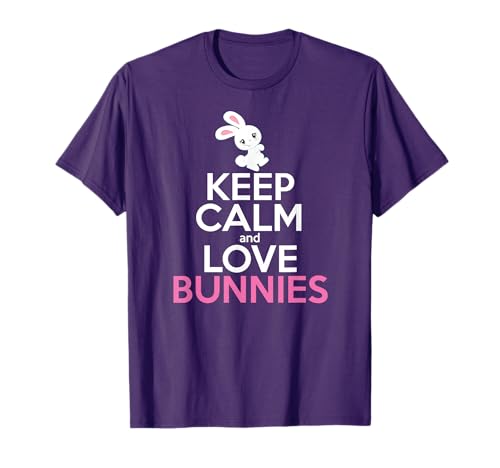 KEEP CALM LOVE BUNNIES Easter Bunny Gift Girl Kids Women Mom T-Shirt